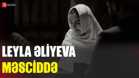 Leyla Əliyeva məsciddə - RTV
